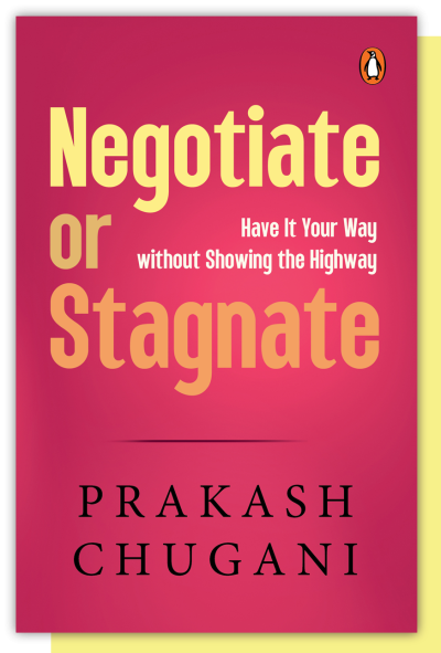 Negotiate or Stagnate - Prakash Chugani
